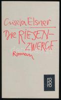 Gisela Elsner: Die Riesenzwerge. Ein Beitrag. Reinbek, 1987, Rowohlt. Német nyelven. Kiadói papírkötés.