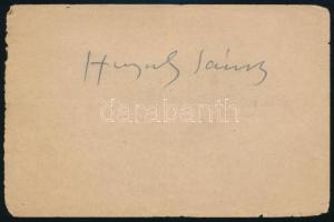 Hunyady Sándor (1890-1942) író autográf aláírása papírkivágáson. Proveniencia: Gerő Ödön művészeti szakíró, újságíró lánya, Gerő Zsófia (1895-1966) hagyatékából.