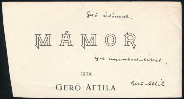 Gerő Attila (1870-1916) író, költő, újságíró, műfordító autográf aláírásával ellátott dedikácója Gerő Ödön (1863-1939) művészeti szakíró, újságíró részére, Mámor c. kötetének körbevágott és kivágott címlapján (könyv nélkül). Proveniencia: Gerő Ödön (1863-1939) művészeti szakíró, újságíró lánya, Gerő Zsófia (1895-1966) hagyatékából. Apró lapszéli szakadással.