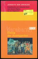 Uwe Fleckner - Martin Schieder - Michael F. Zimmermann: Jenseits der Grenzen. Französische und deutsche Kunst vom Ancien Régime bis zur Gegenwart. Band III. Dialog der Avantgarden. Köln, 2000, DuMont. Német nyelven. Kiadói papírkötés, bontatlan zsugorfóliában.