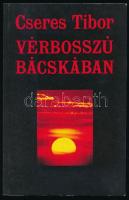 Cseres Tibor: Vérbosszú Bácskában. Bp., 1991, Magvető. Első kiadás. Kiadói papírkötés.