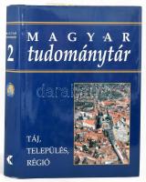 Magyar Tudománytár 2. kötet: Táj, település, régió. Szerk.: Enyedi György és Horváth Gyula. Főszerk.: Glatz Ferenc. A főszerkesztő, Glatz Ferenc (1941-) történész által Csehák Judit (1940-) politikus, orvos, és férje Békési László (1942-) közgazdász, politikus, pénzügyminiszter részére DEDIKÁLT példány! Bp., 2002, MTA Társadalomkutató Központ - Kossuth. Kiadói modern egészműbőr-kötés, kiadói papír védőborítóban.