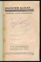 Bartha Béla, szárazajtai: Jelentem alásan... Történetek, adomák a katonaéletből. Darányi Kálmán előszavával. Garay Ákos művészi rajzaival. Székesfehérvár, 1935, szerzői kiadás (Csitáry G. Jenő-ny.), 142 p. Egyetlen kiadás. Átkötött félvászon-kötésben, kissé foltos, sérült címlappal, ajándékozási bejegyzéssel, az utolsó lap hiányzik.