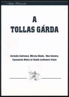 A Tollas Gárda. A nacionalizmus szellemi változatai az 1930-as évek Romániájában. Codreanu, Eliade, Ionescu, Noica és Lovinescu írásai. Bp., 2001, Nemzetek Európája Kiadó. Kiadói papírkötés, jó állapotban.