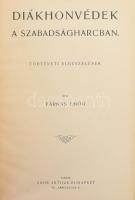 Farkas Emőd: Diákhonvédek a szabadságharcban. Történeti elbeszélések. Bp.,én.,Sohr Arthur,31 p. Kiad...