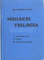 Cselőtei Lajos: Mohácsi trilógia. A szerző, Cselőtei Lajos által Báró magyargyerőmonostori Kemény János (1903-1971) író, költő, színházigazgató, mecénás, a marosvécsi Helikon írói munkaközösség megalapítója részére DEDIKÁLT példány! Az utolsó lapon "Kedves János" megszólítással, Kemény János részére szóló sorokkal.  A stravitza pohár. Dráma négy felvonásban.; Tomori. Tragédia négy felvonásban.; Utyeszenics bíbornok. Dráma három felvonásban.;  Bp., 1927-1926, Stephaneum, 51+1;+114+2;+53+7 p. Egészvászon-kötés.