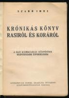 Szabó Imre: Krónikás könyv Rasiról és koráról. A nagy irásmagyarázó születésének kilencszázadik évfordulójára. Kolozsvár, [1941], Kolozsvári Kongr. Izraelita Hitközség Kulturbizottsága (Fraternitas-ny.), 176 p. Átkötött kartonált papírkötésben, kissé sérült borítóval, hiányzó gerinccel, helyenként kisebb foltokkal, a fűzéstől részben elváló lapokkal.