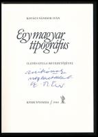 Kovács Sándor Iván. Szántó. Egy magyar tipográfus. Illyés Gyula bevezetőjével. DEDIKÁLT! 1984, Kner....