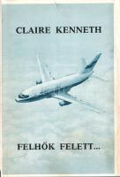 Kenneth, Claire: 
Felhők felett. [Elbeszélések és tárcák.] (Aláírt.)
New York, 1984. May Publishin...