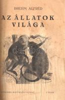 Brehm, Alfred:
Az állatok világa. (Füzetes kiadás, I-LX. füzet.)
Budapest, [1929-1931]. Christense...