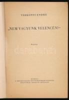 Várkonyi Endre: ,,Nem vagyunk Velencén!". Rendőrség Kiskönyvtára 1959. évi 10. sz. (Bp., 1959),...