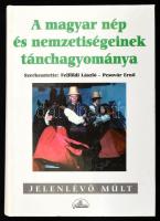 Felföldi László - Pesovár Ernő (szerk.): A magyar nép és nemzetiségeinek tánchagyománya. Bp., 1998, Planetás. Kiadói kartonált kötés, jó állapotban.