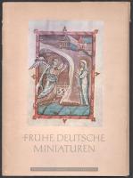 Messerer, Wilhelm: Frühe deutsche Miniaturen. 10 Farbtafeln. Eingeleitet und erläutert von - - . Wiesbaden-Berlin, 1962, Emil Vollmer, 6 p.+ 10 (színes) t. Német nyelven. Kissé sérült kiadói mappában.