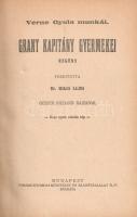 Verne, [Jules] Gyula: Grant kapitány gyermekei. Regény. Fordította Mikes Lajos. Geiger Richárd húsz ...