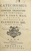 Catechismus ex decreto Concilii Tridentini ad parochos, Pii V. Pont. Max. Primum, nunc Sanctiss. D. N. Clementis XIII jussu editus. Romae MDCCLXI. Venetiis, 1751, Apud Remondini, 8+346 p. Latin nyelven. Korabeli aranyozott bordázott gerincű egészbőr-kötés, kopott borítóval, a borítón és a gerincen apró sérülésekkel, a címlapon bejegyzésekkel és kis sérülésekkel, kissé foltos lapokkal.