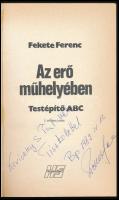 Az erő műhelyében. Testépítő ABC. A szerző, Fekete Ferenc (1935-2017) a honi testépítés egyik alapít...