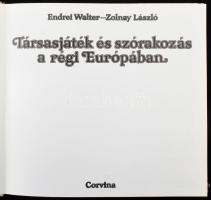 Endrei Walter- Zolnay László: Társasjáték és szórakozás a régi Európában. Bp, 1986, Corvina. Fekete-...
