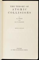 N. F. Mott - H. S. W. Massey: The Theory of Atomic Collisions. Oxford,1950.,Clarendon Press. Angol n...