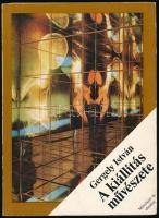Gergely István: A kiállítás művészete. Elvi és gyakorlati problémák. Művészet és elmélet. Bp., 1979, Corvina, 126 p. Fekete-fehér képanyaggal illusztrált. Kiadói papírkötés.