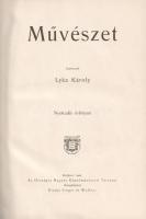 [Folyóirat] Művészet. Szerkeszti: Lyka Károly. Nyolcadik évfolyam (1909).
Budapest, 1909. Országos ...