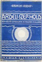 Erdélyi József: Árdeli szép Hold. Egy költő gondolatai a magyar nyelvről. Bp., 1939, Magyar Élet. Kiadói egészvászon kötés, papír védőborítóval, kissé kopottas állapotban.
