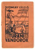 Gyomlay László:Turáni vándorok. Bp., [1931], Eggenberger (Hollósy-ny.), 117 p. + 14 t. Fekete-fehér fotókkal illusztrálva. Kiadói illusztrált papírkötés, sérült borítóval, A könyv magyar cserkészek keleti utazását (Bulgária, Törökország, Románia, Erdély) mutatja be.