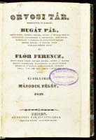 1839 Orvosi Tár. Új Folyamat. Második félév, 1839. Szerk. és kiadják: Bugát Pál, és Flór Ferencz. 1839. jan. 6. - Juni. 23., 1-25. sz. Pest, 1839, Orvosi Tár Hivatala, (Trattner-Károlyi-ny.), VIII+407 p. Korabeli kartonált papírkötés, a gerincen piros címkével, rajta aranyozott címfelirattal, kissé kopott borítóval, a címlapon bélyegzéssel, kissé foltos lapokkal.
