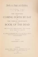 Budge, E[rnest] A[lfred] Wallis: The Book of Dead I-III. The chapters of coming forth by day or the ...