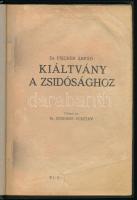 Fischer Árpád: Kiáltvány a zsidósághoz. Schimert Gusztáv utószavával. (Bp., 1927, Ábrahám és Sugár-n...