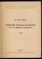 Bakos József: Bodrogköz, Hegyalja és Hegyköz táj- és néprajzi irodalma. I. rész. A Sárospataki Refor...
