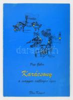 Pap Gábor: Karácsony a magyar csillagos égen. Főnix Könyvek 5. Debrecen, 1997., (Zalkod,Palocsa Természetvédő és Hagyományőrző Egyesület.) Kiadói papírkötés.