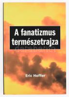 Eric Hoffer: A fanatizmus természetrajza. Gondolatok a tömegmozgalmakról. Ford.: Doubravszky Sándor. Bp., 1999, Bagolyvár. Kiadói papírkötés