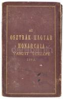 1890 Az Osztrák-Magyar Monarchia vasuti térképe. A közmunka- és közlekedésügyi m. kir. Minister rend...
