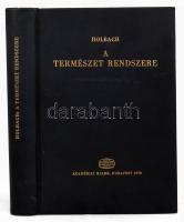 Holbach: A természet rendszere. A természeti és erkölcsi világ törvényei. MTA Filozófiai írók tára 8...
