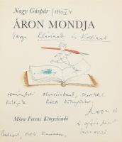 Nagy Gáspár: Áron mondja. A szerző által DEDIKÁLT! Orosz István rajzaival. Bp., 1986., Móra. Kiadói ...