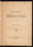 Szászy István: Pestmegyei anekdóták. Óbecse, 1908, Lévai Lajos, 89+(3) p. Korabeli, átkötött félvászon-kötésben, kissé viseltes borítóval, helyenként kissé foltos lapokkal.