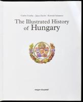 Csorba, Csaba - Estók, János - Salamon, Konrád: The Illustrated History of Hungary. [Bp., 1999], Mag...