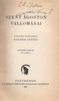 Szent Ágoston: 
Szent Ágoston vallomásai. Fordította és magyarázta Balogh József. I-II. kötet. [Tel...