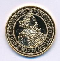 DN "Magyar aranypénzek utánveretben - II. Ferdinánd 10 dukát 1635" aranyozott Ag emlékérem...