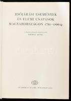 Réthly Antal: Időjárási események és elemi csapások Magyarországon 1701-1800-ig. Bp., 1970,Akadémiai...