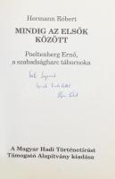 Hermann Róbert: Mindig az elsők között. Poeltenberg Ernő, a szabadságharc tábornoka. DEDIKÁLT! H.n.,...