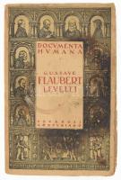 Gustave Flaubert levelei. Documenta Humana. Bp., Fővárosi Könyvkiadó. Kiadói papírkötés, foltos, kopottas állapotban.