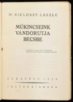Dr. Siklóssy László: Műkincseink vándorútja Bécsbe. Bp., 1919, Táltos (Korvin Testvérek-ny.), 236+(4...