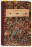 Szomjas Lajos: Hagion oros. Bolyongások a Szent Athos-hegyen. 1932, Unió,(Bíró Rt-ny.), 86+2 p. Breit Vince festőművész könyvdíszeivel. Átkötött félvászon-kötés, kopott borítóval, sérült kötéstáblákkal.