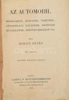 Mihály Dénes: Az automobil szerkezete, kezelése, vezetése, gyakorlati tanácsok, hatósági rendeletek, soffőrvizsgálat stb. Bp., (1918), Athenaeum, 371 p. Második, bővített kiadás. Kiadói papírkötés, számos illusztrációval, papírborító fele hiányzik, lapok jó állapotban