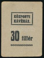 cca 1915 A Budapest Egyetem téri Központi (Centrál) Kávéház 30 filléres értékutalványa