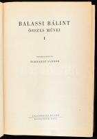 Balassi Bálint összes művei I. köt. Összeáll.: Eckhardt Sándor. Bp., 1951, Akadémiai Kiadó, 2+427+5 p. Kiadói egészvászon-kötés, kopott bortóval.