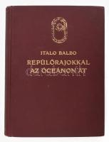 Balbo, Italo (1896-1940): Repülőrajokkal az óceánon át. (Stormi in volo sull'oceano). Ford.: Révay József. A Magyar Földrajzi Társaság Könyvtára. Bp.,[1931], Lampel R. (Wodianer F. és Fiai), 188+1 p. +32 (fekete-fehér képtáblák) t. +1 (térkép) t. Egészoldalas fekete-fehér fotókkal és egy térképpel illusztrálva. Első kiadás! A kötet szerepel a Magyar Ideiglenes Nemzetgyűlés által 1945/1946-ban összeállított ?Fasiszta szellemű, antidemokratikus és szovjetellenes sajtótermékek I-IV.? címmel megnevezett zárolt könyvek tételes és hivatalos listáján. A kötet szerzője, Italo Balbo (1896- 1940) olasz fasiszta politikus, repülőtiszt, légügyi miniszter. 1924-től az MVSN főparancsnoka volt, majd 1926-ban kinevezték légügyi államtitkárnak. Feladata a királyi légierő, a Regia Aeronautica létrehozásának koordinációja volt. Ez követően 1928-ban a légierő marsallja, majd 1929-ben légügyi miniszter lett. Ez idő alatt két alkalommal is megszervezte és véghez vitte az Atlanti-óceán átrepülését. Később a Duce kinevezte Olaszország légimarsalljává, majd 1934-ben megválasztották Líbia kormányzójának. Kiadói aranyozott sorozatkötés, kopott borítóval.
