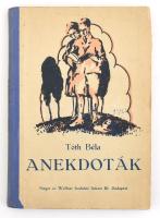 Tóth Béla: Anekdoták. Mühlbeck Károly rajzaival. Bp., 1914., Singer és Wolfner, 79+1 p. A borító Byssz Róbert munkája (Byssz 1921.) Kiadói illusztrált félvászon-kötés, kissé kopott borítóval.