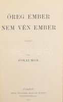 Jókai Mór: Öreg ember nem vén ember. Regény. Jókai Mór újabb regényei. Bp., 1912., Révai, 2+243+1 p....